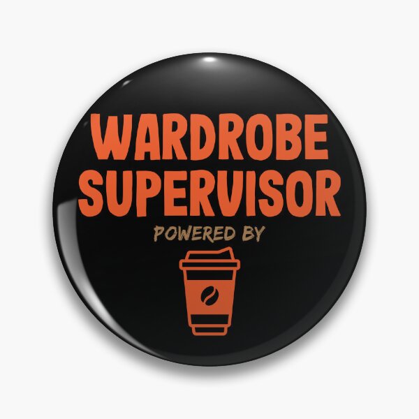 Item preview, Wardrobe Supervisor Powered by Coffee designed and sold by NermilioDesigns.