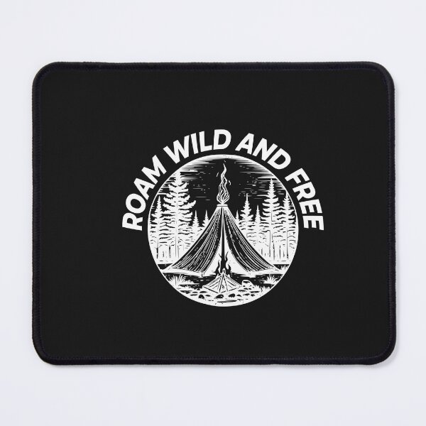 Item preview, ROAM, WILD AND FREE CAMPING designed and sold by BenO63.