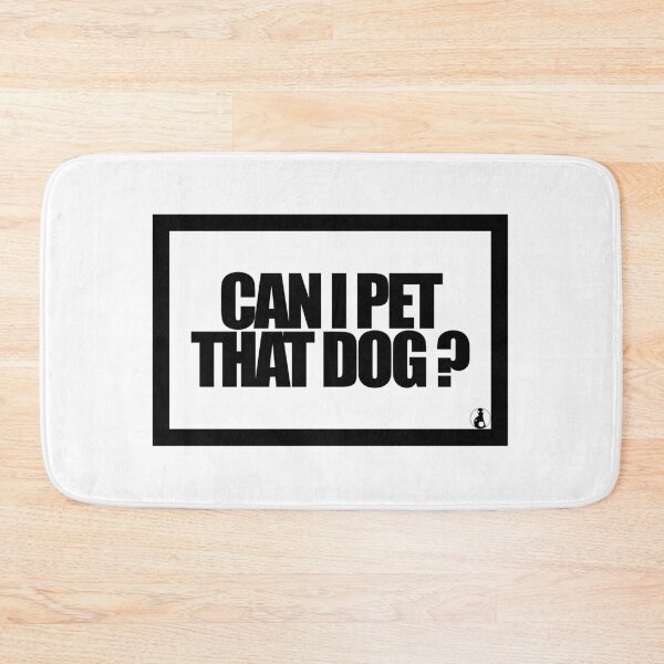 Item preview, CAN I PET THAT DOG? designed and sold by MobsProject.