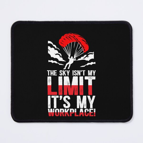 Item preview, Skydiver The Sky Isn't My Limit, It's My Workplace! designed and sold by TeesYouWant.