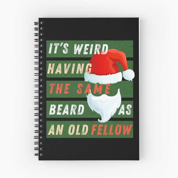 Item preview, Funny christmas It's weird having the same beard as an old fellow designed and sold by Lady-Frost.