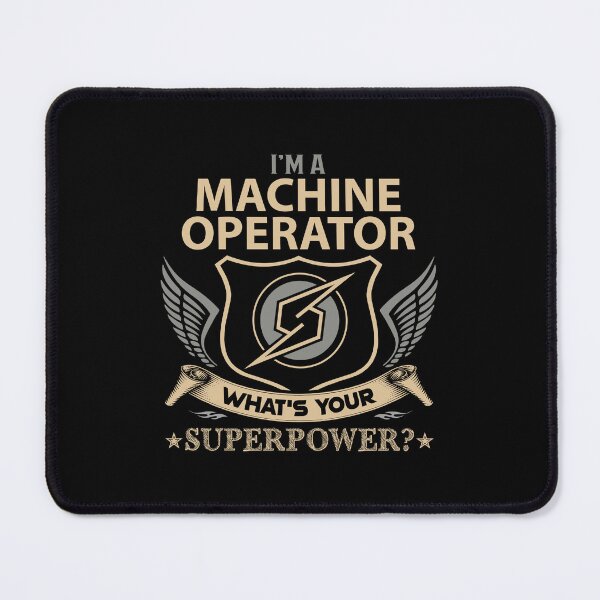Item preview, Machine Operator - Superpower designed and sold by alphatinost.