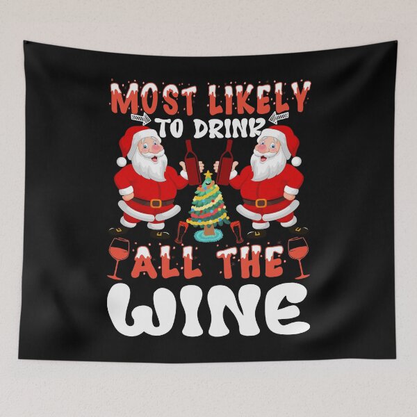 Item preview, Most Likely to Drink All The Wine Christmas designed and sold by shopbakas.