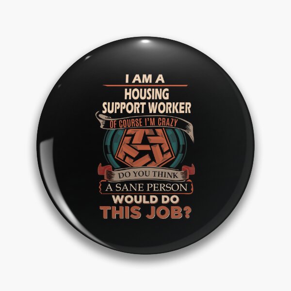 Item preview, Housing Support Worker - Sane Person designed and sold by alphatinost.
