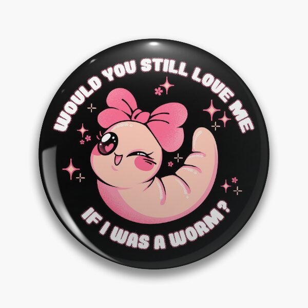 Item preview, Would You Still Love Me If I Was a Worm? by Tobe Fonseca designed and sold by Tobe Fonseca®.
