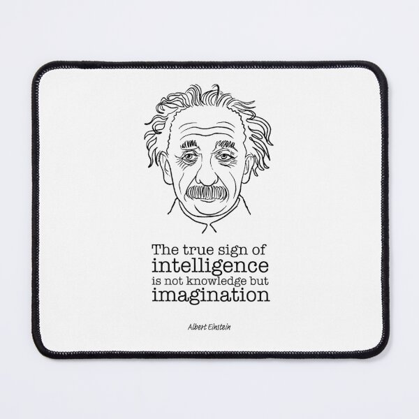 Item preview, The true sign of intelligence is not knowledge but imagination designed and sold by colatudo.