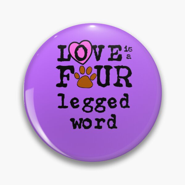 Item preview, Love is a Four Legged Word designed and sold by Mothrrr.