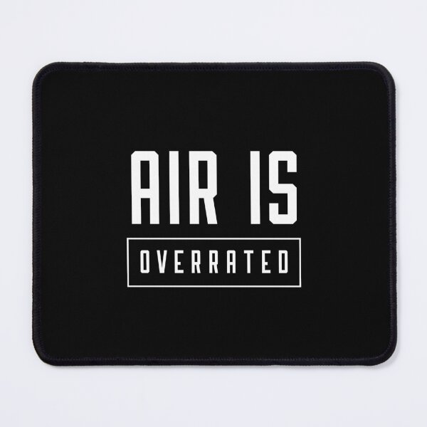 Item preview, air is overrated, funny graphics for diving addict designed and sold by in-leggings.
