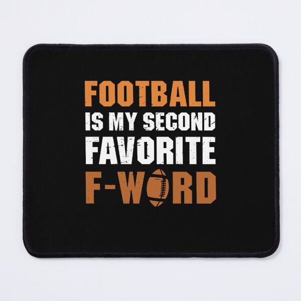 Item preview, Football is My Second Favorite F Word designed and sold by ruinzahelva.