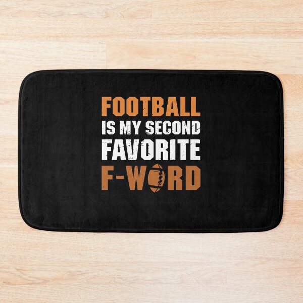 Item preview, Football is My Second Favorite F Word designed and sold by ruinzahelva.