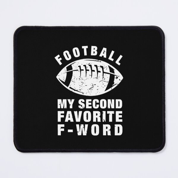 Item preview, Football is My Second Favorite F Word designed and sold by ruinzahelva.