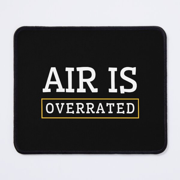 Item preview, air is overrated, funny graphics for diving addict designed and sold by in-leggings.