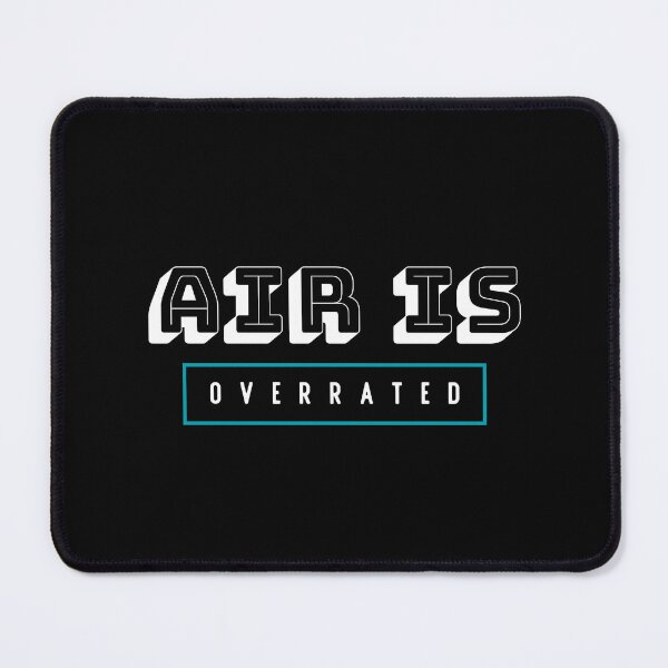 Item preview, air is overrated, funny graphics for diving addict designed and sold by in-leggings.