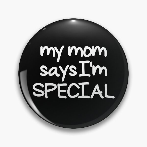Artikelvorschau, My Mom Says I'm Special Kids Embarrassing Gear entworfen und verkauft von DynamicDesign.