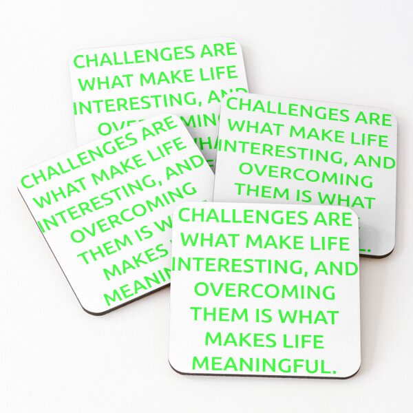 Item preview, Challenges are what make life interesting, and overcoming them is what makes life meaningful. designed and sold by IMCDT.