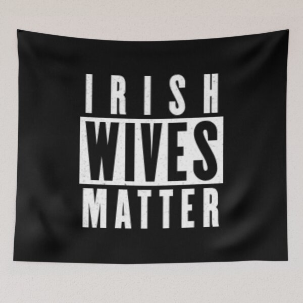 Item preview, Irish Wives Matter designed and sold by Flirt-Teez.