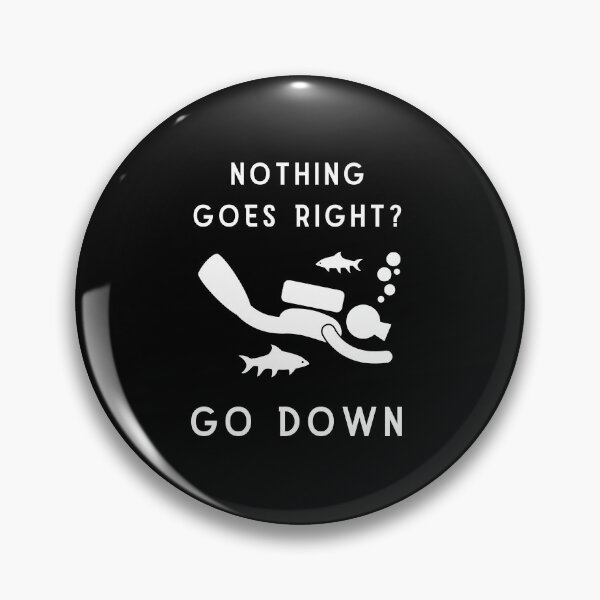 Item preview, if nothing goes right GO DOWN, funny graphics for diving addict designed and sold by in-leggings.