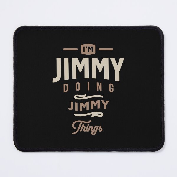 Item preview, I'm Jimmy Doing Jimmy Things Funny Jimmy Name  designed and sold by cidolopez.