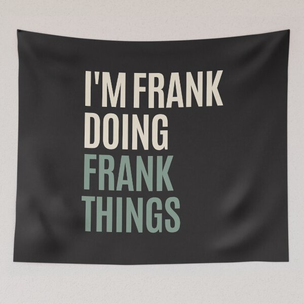Item preview, Soy Frank haciendo cosas de Frank Nombre divertido de Frank designed and sold by cidolopez.