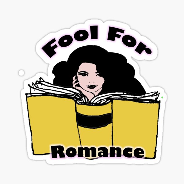 Fool for Romance Books Fan Lover Art Sticker
