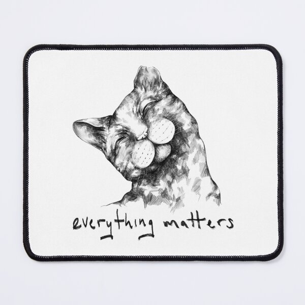 Item preview, "Everything Matters" Happy Cat designed and sold by Ella-BCHF.