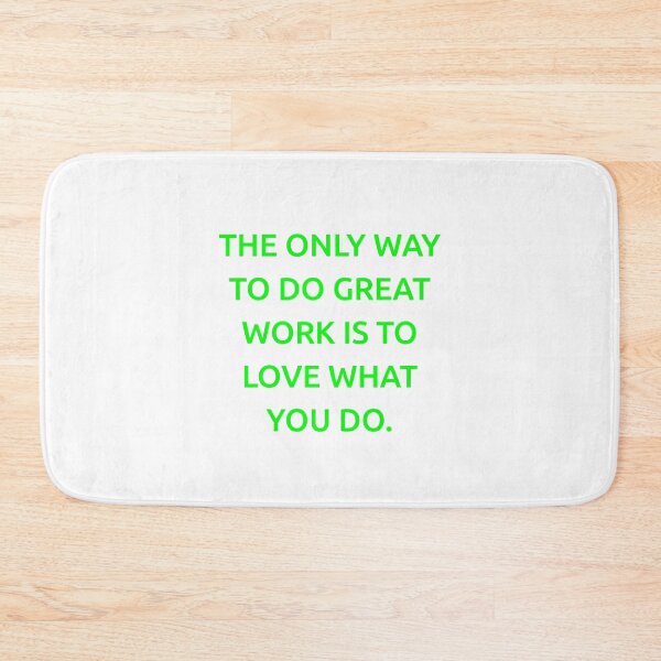 Item preview, The only way to do great work is to love what you do. designed and sold by IMCDT.