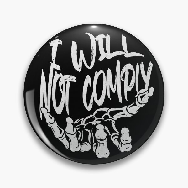 Item preview, I will not comply designed and sold by Aesthetic-Verse.