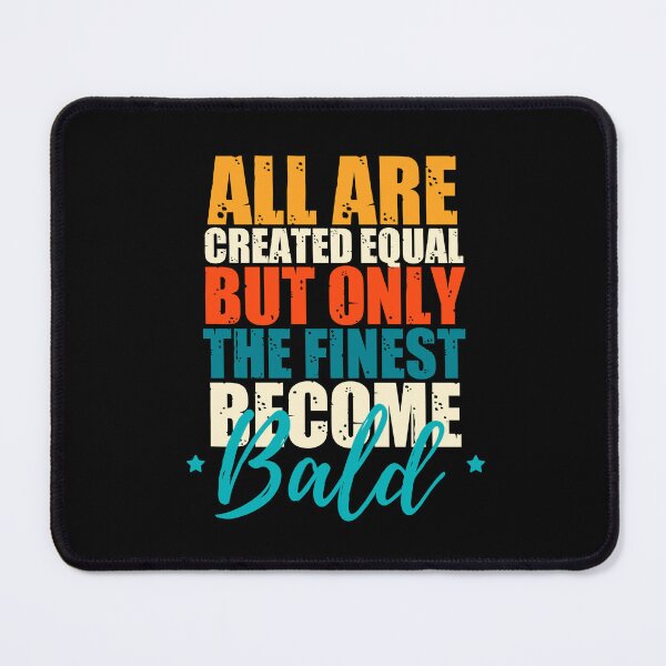 Item preview, Funny bald quotes for bald men designed and sold by The  Knick Knack Nook.