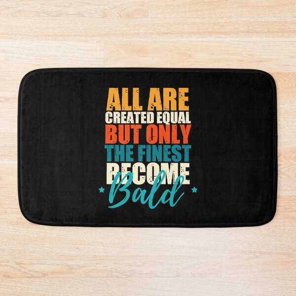 Item preview, Funny bald quotes for bald men designed and sold by The  Knick Knack Nook.