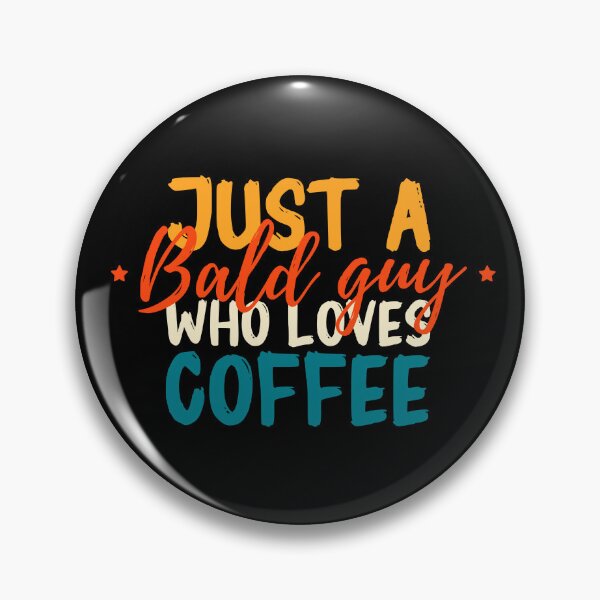 Item preview, Funny bald men quotes: Bald and bold designed and sold by The  Knick Knack Nook.