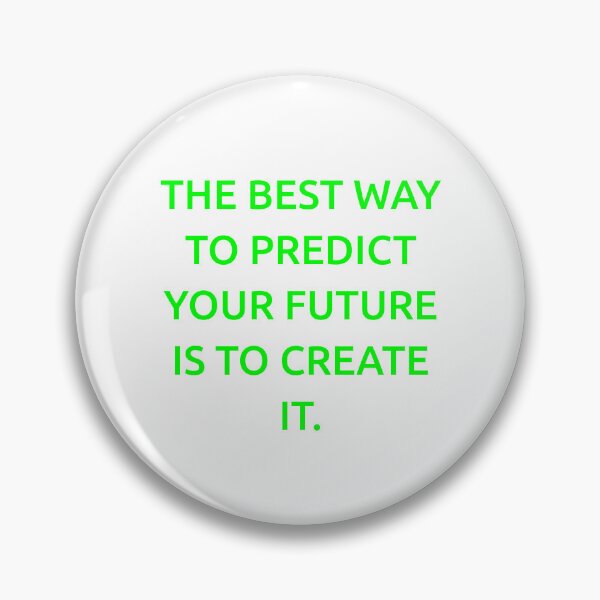 Item preview, The best way to predict your future is to create it. designed and sold by IMCDT.