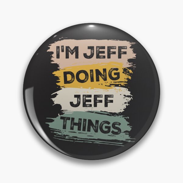 Artikelvorschau, Ich bin Jeff Doing Jeff Things Lustiger Jeff-Name entworfen und verkauft von cidolopez.