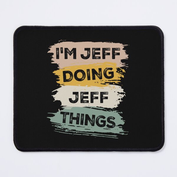 Item preview, I'm Jeff Doing Jeff Things Funny Jeff Name  designed and sold by cidolopez.