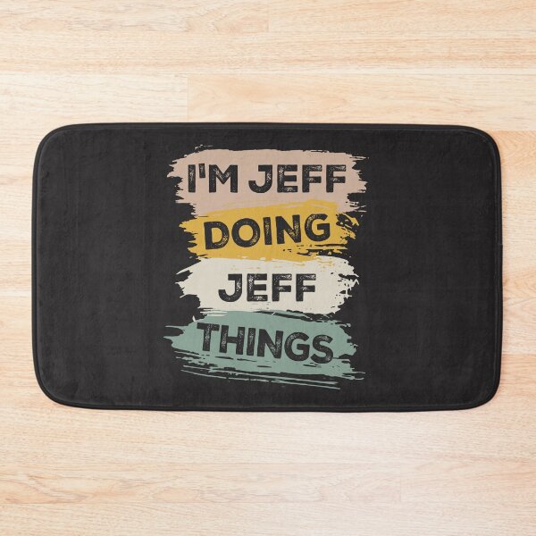 Item preview, I'm Jeff Doing Jeff Things Funny Jeff Name  designed and sold by cidolopez.
