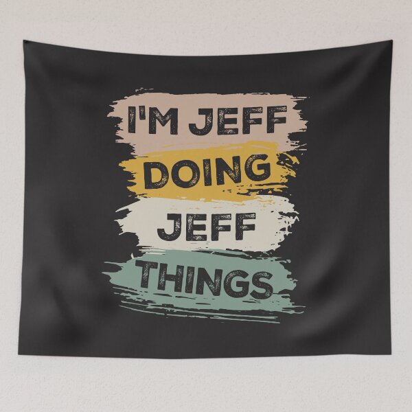 Item preview, I'm Jeff Doing Jeff Things Funny Jeff Name  designed and sold by cidolopez.