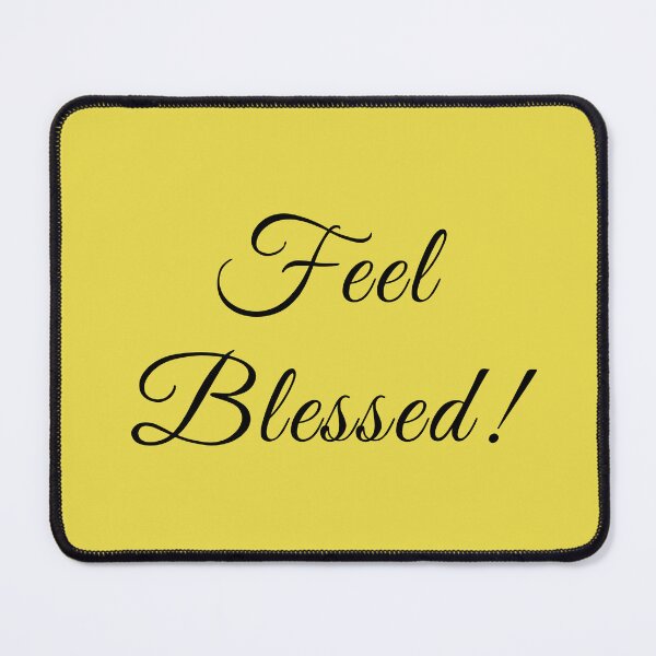 Item preview, (WF) Feel Blessed designed and sold by greatvibes4u.