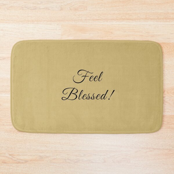 Item preview, (WF) Feel Blessed designed and sold by greatvibes4u.