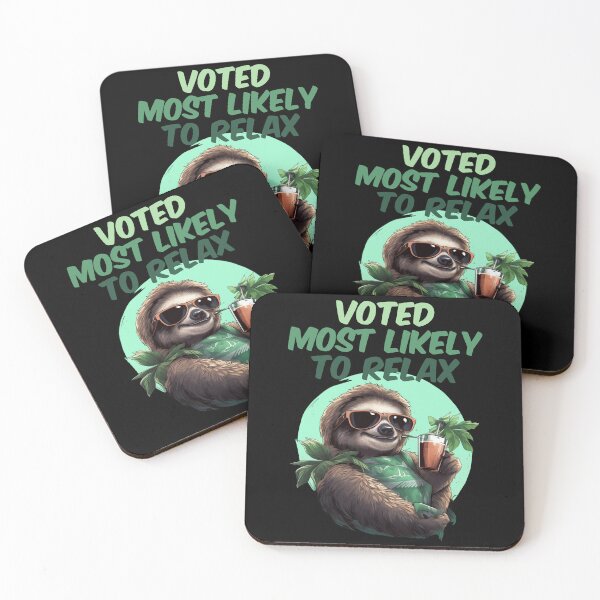 Item preview, Voted most likely to relax with a sloth designed and sold by Gilpro Designs.