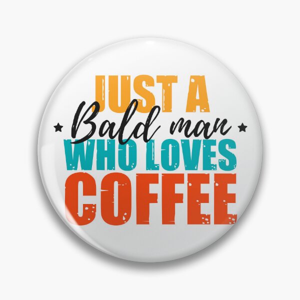 Item preview, Bald and Bold: Funny Bald Men Quotes designed and sold by The  Knick Knack Nook.