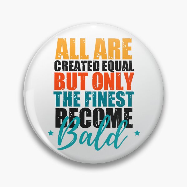 Item preview,  Bold and bald: Bald men quotes  designed and sold by The  Knick Knack Nook.