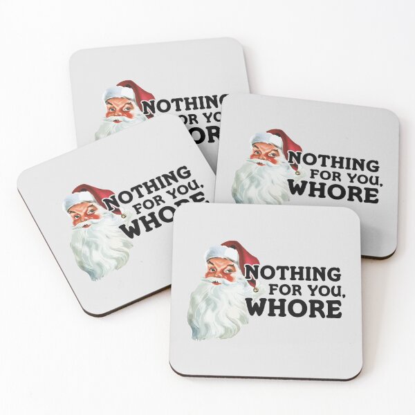 Item preview, Nothing For You, Whore - Funny Santa Claus designed and sold by hadleyfoo.