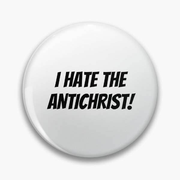 Item preview, Copy of I hate the antichrist! designed and sold by Introlligentsia.