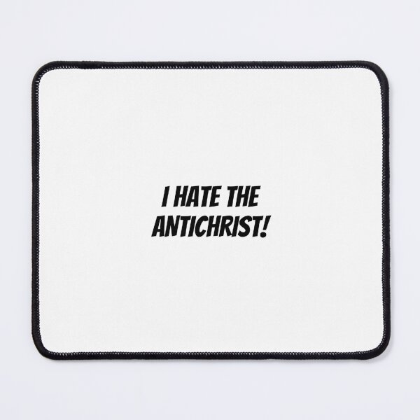 Item preview, Copy of I hate the antichrist! designed and sold by Introlligentsia.
