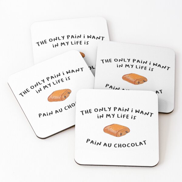 Item preview, The only pain I want in my life is Pain Au Chocolat designed and sold by Alicia-Lee.