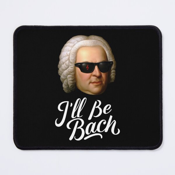 Item preview, I'll Be Bach Johann Sebastian Brandenburg baroque designed and sold by w1ckerman.