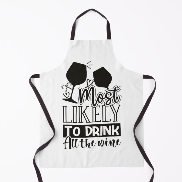 Item preview, Most Likely to Drink All The Wine designed and sold by shopbakas.