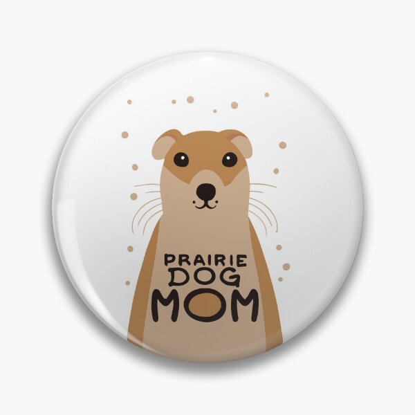 Item preview, Proud Prairie Dog Mom designed and sold by EmeraldeaArt.