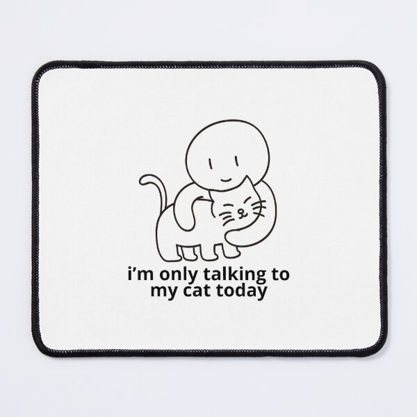 Item preview, i’m only talking to my cat today designed and sold by meesara.