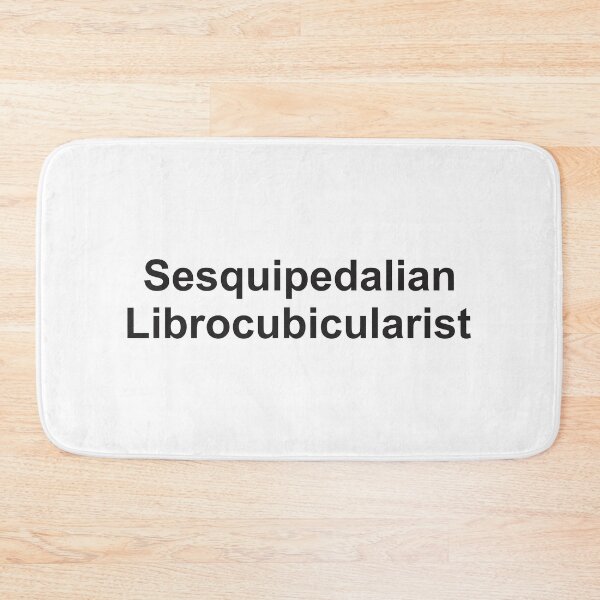 Item preview, Sesquipedalian Librocubicularist 2 - Book Lovers designed and sold by Vector-Artist.