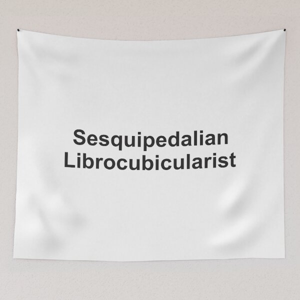 Item preview, Sesquipedalian Librocubicularist 2 - Book Lovers designed and sold by Vector-Artist.